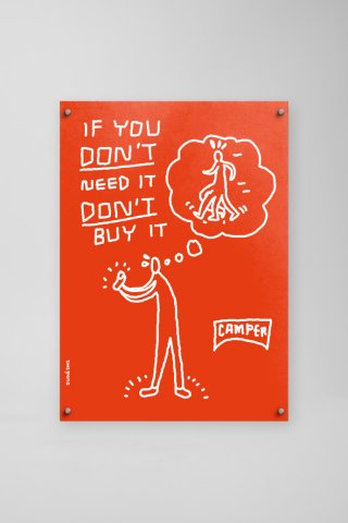 Camper Limited edition poster 4 - If you don't need it don't buy it Camper Limited edition poster 4 - If you don't need it don't buy it